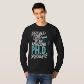 Dad of A P hD Graduation Doctorate T-shirt (Voorkant volledig)