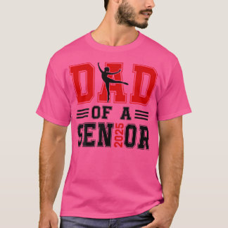 Dad Of A Senior 2025 Dance Ballet Dancing Senior D T-shirt