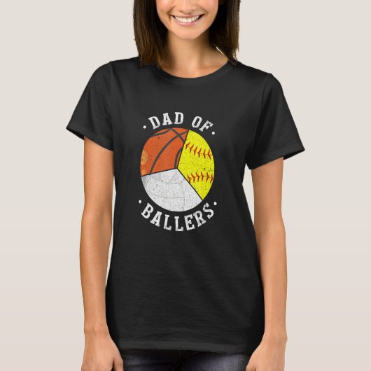Dad Of Ballers Softball Volleyball Basketball Dad T-shirt (Voorkant)