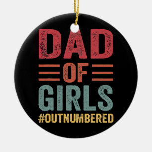 Dad Of Girls Outnumbered Fathers Day Keramisch Ornament