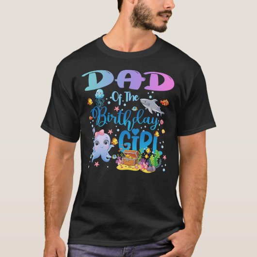 Dad Of The Birthday Girl Sea Fish Ocean Aquarium T-shirt (Voorkant)