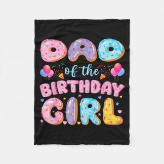 Dad of The Birthday Girl Sweet Donut Birthday Fleece Deken
