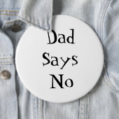 Dad Says No Button (In situ)