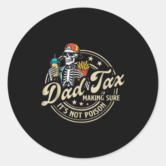 Dad Tax Making Sure It's Not Ison Funny Fathers Da Ronde Sticker (Voorkant)