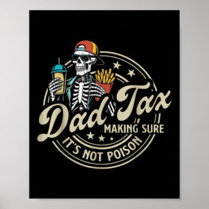 Dad Tax: Zorgen dat het geen gif is Funny Fathers  Poster