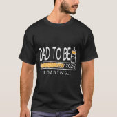 Dad To Be 2026 Loading Pregnancy Announcement New T-shirt (Voorkant)