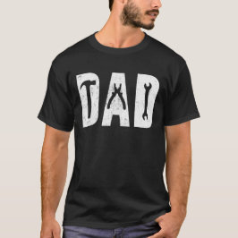 Dad Tools Handyman T-shirt