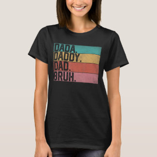 Dada Dad Bruh Fathers Day  Funny Fath T-shirt