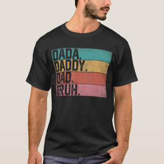 Dada Dad Bruh Fathers Day  Funny Fath T-shirt