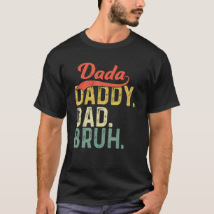 Dada Dad Bruh Happy Vaderdag App T-shirt