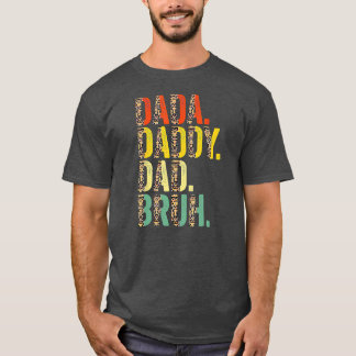 Dada Daddy Dad Bruh Best Dad Ever Husband Daddy T-shirt