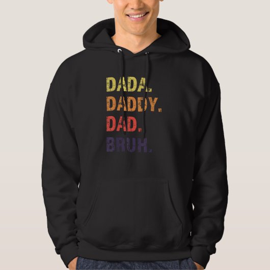 Dada Daddy Dad Bruh Father s Day Hoodie (Voorkant)