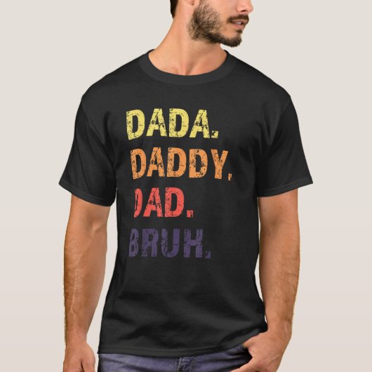 Dada Daddy Dad Bruh Father s Day T-shirt (Voorkant)
