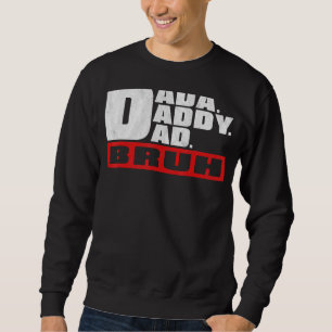 Dada Daddy Dad Bruh Father's Day Trui