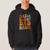 Dada Daddy Dad Bruh Fatheru2019s Day Retro Groovy Hoodie (Voorkant)