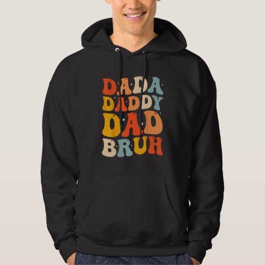 Dada Daddy Dad Bruh Fatheru2019s Day Retro Groovy Hoodie (Voorkant)