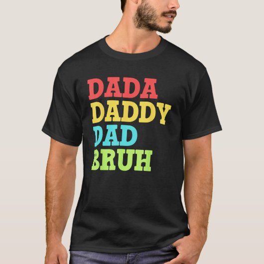 Dada Daddy Dad Bruh   First Time Dad   Father's Da T-shirt (Voorkant)