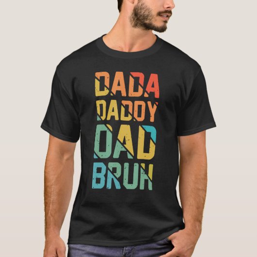 Dada Daddy Dad Bruh Funny Fathers Day 1 T-shirt (Voorkant)