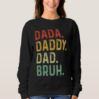 Dada Daddy Dad Bruh Retro Vintage  Fathers Day 202 Trui