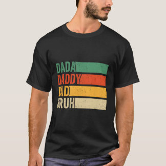 Dada Daddy Dad Bruh Vaderdag Vader Papa T-shirt