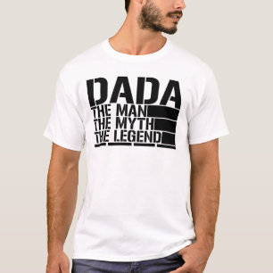 Dada de Man de mythe de legende T-shirt