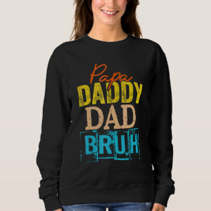 Dada naar papa Papa Bruh Happy Vader Dag Familie 1 Trui