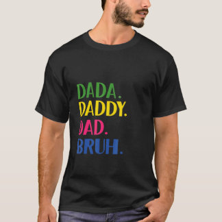 Dada papa Bruh Dad Grandpa Vaderdag T-shirt