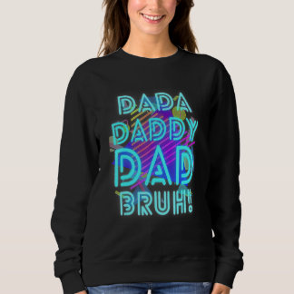 Dada papa Bruh Papa Papa en ik Pap Trui