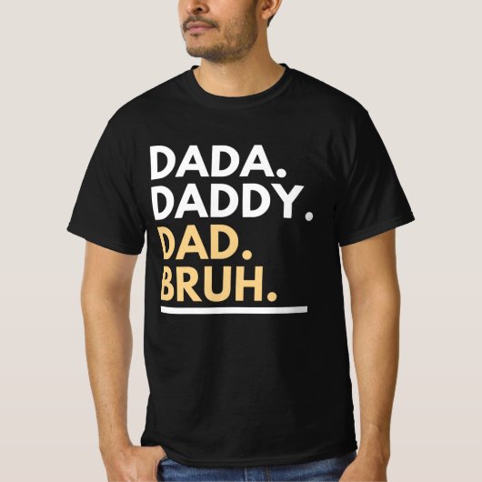 Dada papa Bruh T-Shirt (Voorkant)
