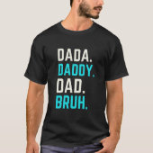 Dada papa bruh t-shirt (Voorkant)