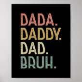 Dada Papa papa Bruh Birthday voor vaders Mannen Poster (Voorkant)