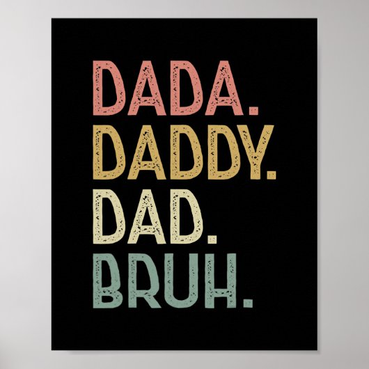Dada Papa papa Bruh Birthday voor vaders Mannen Poster (Voorkant)