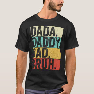 Dada papa vader bruh man Mannen vaders dag vader T-shirt