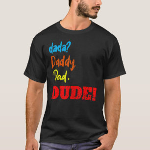 Dada Papa Vader Kerel Vaderdag 1 T-shirt