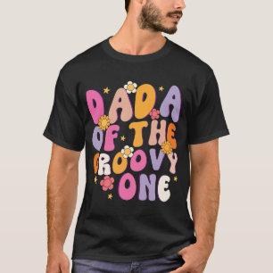 Dada van de Groovy 1 1e verjaardag Partij 3 T-shirt