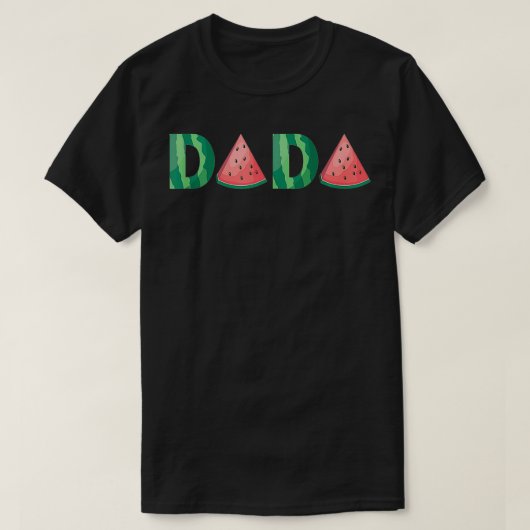 Dada Watermelon Funny Summer Fruit Gift Great Fath T-shirt (Design voorkant)