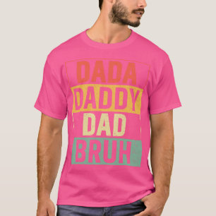 DADA Y DAD BRUH Vaders Dag Funny Father T T-shirt