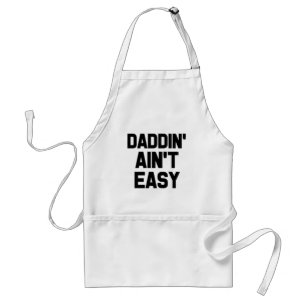 Daddin'Ain't Easy grappige gezegde dad apron Standaard Schort