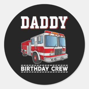 Daddy Birthday Crew Fire Truck Thema Familiewedstr Ronde Sticker