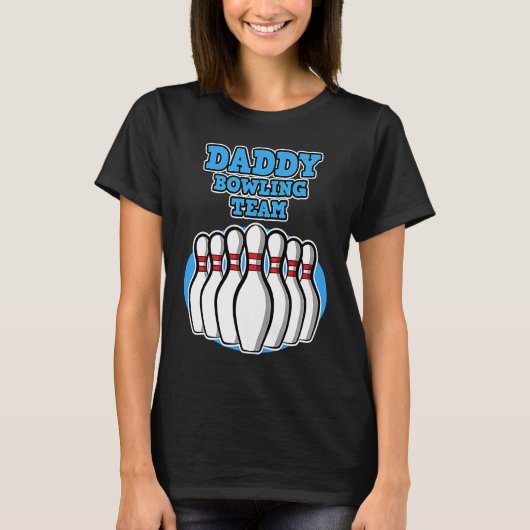 Daddy Bowling Team  Bowling  Father's Day T-shirt (Voorkant)