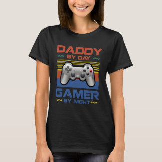 Daddy By Day Gamer By Night For Men Best T-shirt