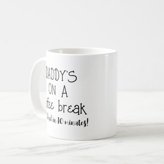 Daddy Coffee Break Funny Mug pour papa (Devant gauche)
