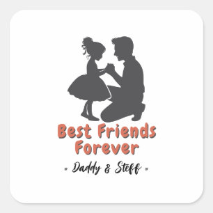 Daddy-Daughter Beste Vriend Voor Altijd - Custom N Vierkante Sticker
