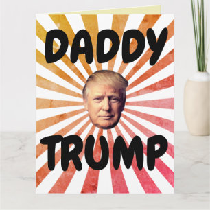 DADDY DONALD TRUMP BIG BIRTHDAY KAART