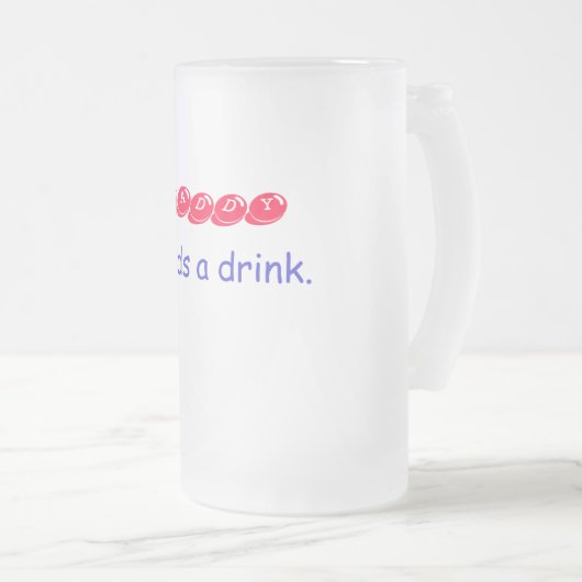 DADDY, heeft een drink nodig. Matglas Bierpul (Voorkant rechts)