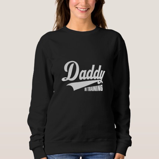 Daddy In Training Best Father s Day 2023 For Men Trui (Voorkant)