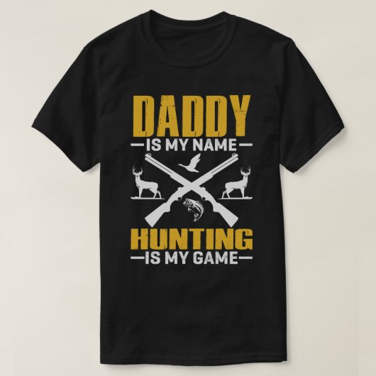 DADDY is mijn naam jagen is mijn spel T-shirt (Design voorkant)