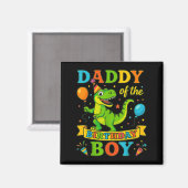 Daddy Of The Birthday Boy T-rex Dinosaur Birthday  Magneet (Voorkant / Achterkant)