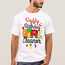 Daddy of the Birthday Girl Tuitti Fruity | T-shirt