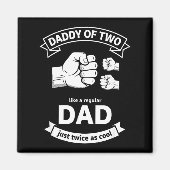 Daddy Of Two Dad Funny Father Of Two Fathers Day B Magneet (Voorkant)